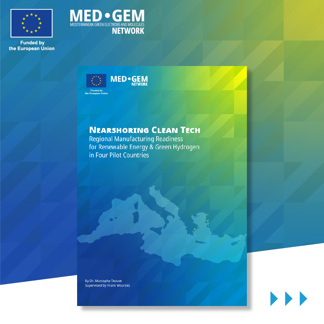 Nearshoring Clean Tech: Regional Manufacturing Readiness for Renewable Energy & Green Hydrogen in Four Pilot Countries”