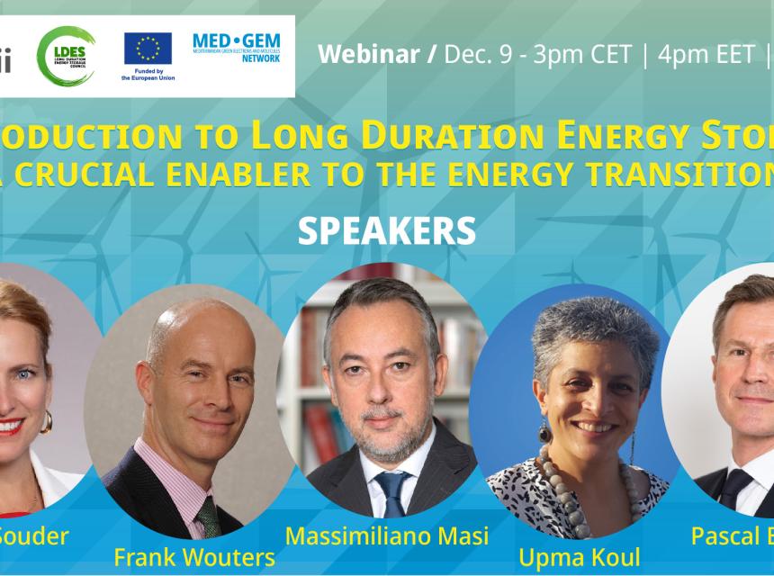 webinar, co-hosted by the LDES Council, Dii Desert Energy, and the EU-funded MED-GEM Network, explored the essential role of Long Duration Energy Storage (LDES) 